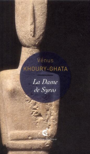 Couverture du livre « La dame de Syros » de Venus Khoury-Ghata aux éditions Invenit