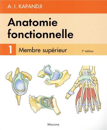Couverture du livre « Anatomie fonctionnelle Tome 1 : Membre supérieur (7e édition) » de Adalbert I. Kapandji aux éditions Maloine