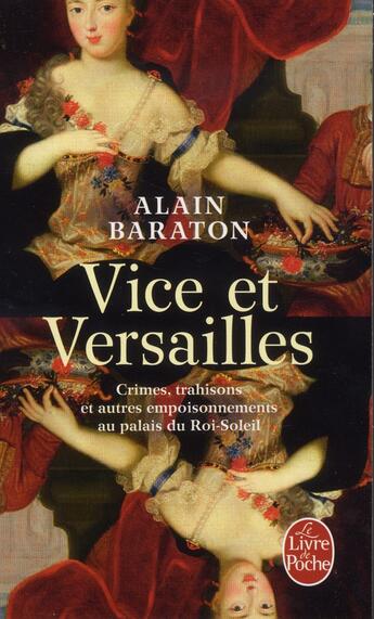 Couverture du livre « Vice et Versailles » de Alain Baraton aux éditions Le Livre De Poche