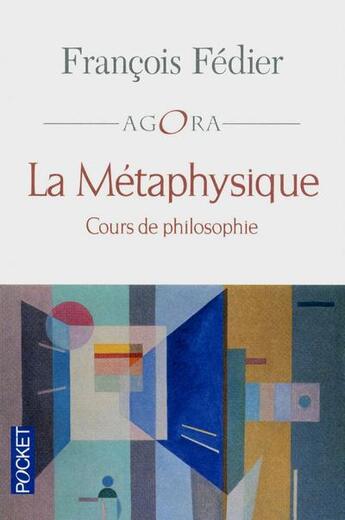 Couverture du livre « La métaphysique » de François Fédier aux éditions Pocket