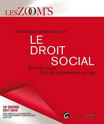 Couverture du livre « Le droit social (édition 2017/2018) » de Dominique Grandguillot aux éditions Gualino