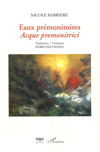Couverture du livre « Eaux prémonitoires ; acque premonitrici » de Nicole Barriere aux éditions L'harmattan