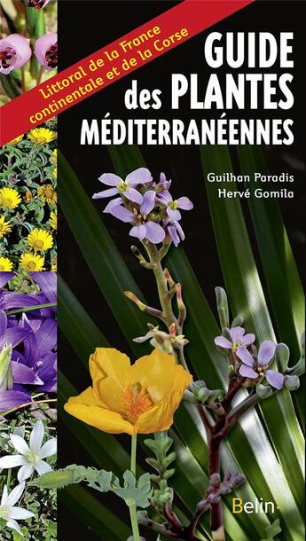 Couverture du livre « Guide des plantes méditerranéennes » de Herve Gomila et Guilhan Paradis aux éditions Belin