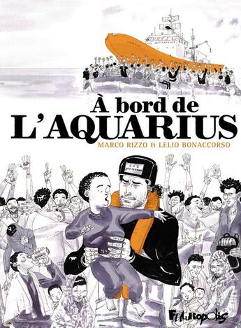 Couverture du livre « À bord de l'Aquarius » de Lelio Bonaccorso et Marco Rizzo aux éditions Futuropolis