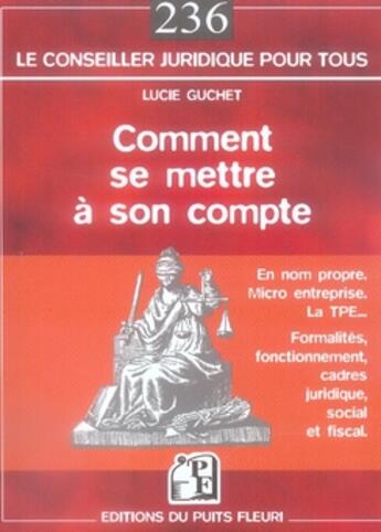 Couverture du livre « Comment se mettre à son compte » de Lucie Guchet aux éditions Puits Fleuri