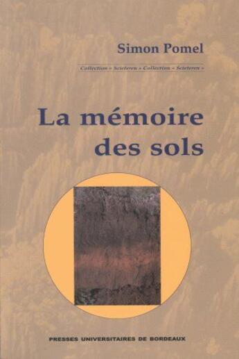 Couverture du livre « Mémoire des sols » de Simon Pomel aux éditions Pu De Bordeaux