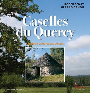 Couverture du livre « Caselles du Quercy » de Gerard Canou et Roger Senat aux éditions Tertium