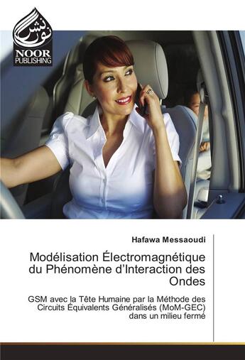Couverture du livre « Modelisation Electromagnetique Du Phenomene D'Interaction Des Ondes » de Messaoudi-H aux éditions Noor Publishing