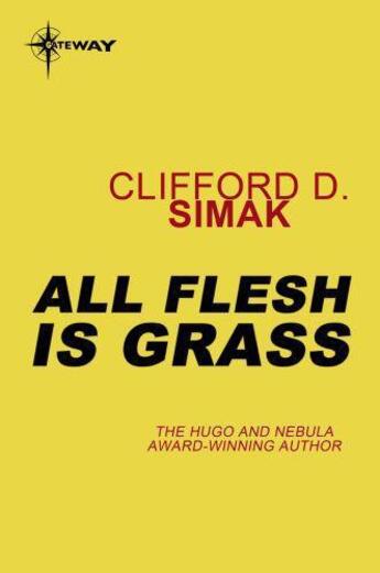 Couverture du livre « All Flesh is Grass » de Clifford Donald Simak aux éditions Orion Digital