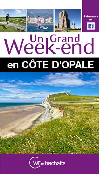 Couverture du livre « Un grand week-end ; en Côte d'Opale » de  aux éditions Hachette Tourisme