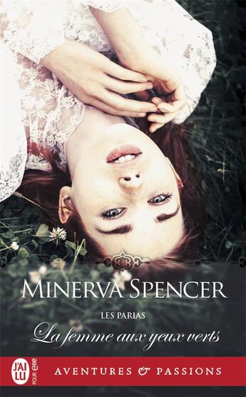 Couverture du livre « Les parias Tome 1 : la femme aux yeux verts » de Minerva Spencer aux éditions J'ai Lu
