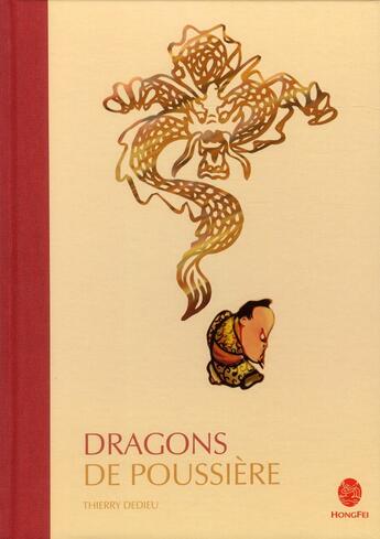 Couverture du livre « Dragons de poussière » de Thierry Dedieu aux éditions Hongfei