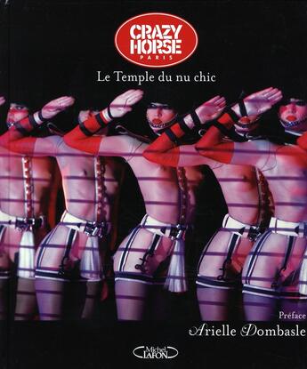 Couverture du livre « Le crazy horse Paris ; le temple du nu chic » de Arielle Dombasle aux éditions Michel Lafon