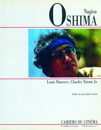 Couverture du livre « Nagisa Oshima » de Louis Danvers et Charles Tatum aux éditions Cahiers Du Cinema