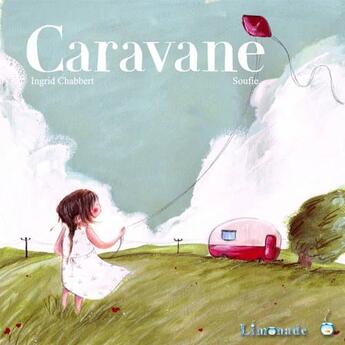 Couverture du livre « Caravane » de Ingrid Chabbert et Soufie aux éditions Limonade