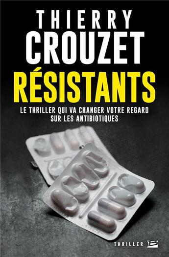 Couverture du livre « Résistants » de Thierry Crouzet aux éditions Bragelonne