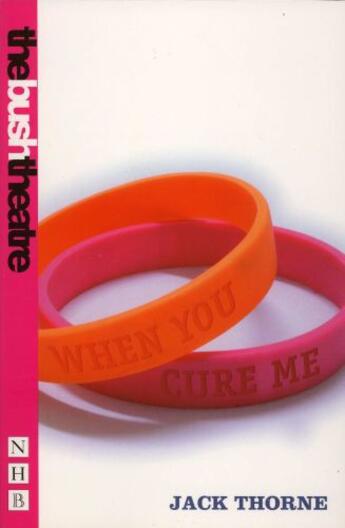 Couverture du livre « When You Cure Me (NHB Modern Plays) » de Thorne Jack aux éditions Hern Nick Digital