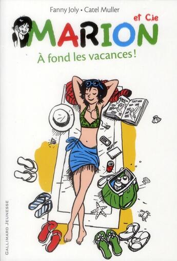 Couverture du livre « Marion et Cie t.2 ; à fond les vacances ! » de Fanny Joly et Catel aux éditions Gallimard-jeunesse