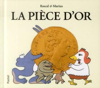 Couverture du livre « La pièce d'or » de Rascal et Marius aux éditions Ecole Des Loisirs