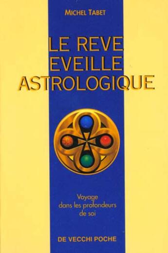Couverture du livre « Le reve eveille astrologique » de Michel Tabet aux éditions De Vecchi
