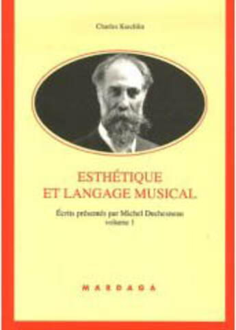 Couverture du livre « Esthétique et langage musical t.1 » de Charles Koechlin aux éditions Mardaga Pierre