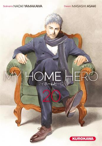 Couverture du livre « My Home Hero - Tome 20 » de Masashi Asaki et Naoki Yamakawa aux éditions Kurokawa