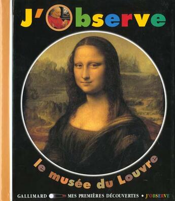 Couverture du livre « J'observe le musee du louvre » de Delafosse/Chabot aux éditions Gallimard-jeunesse