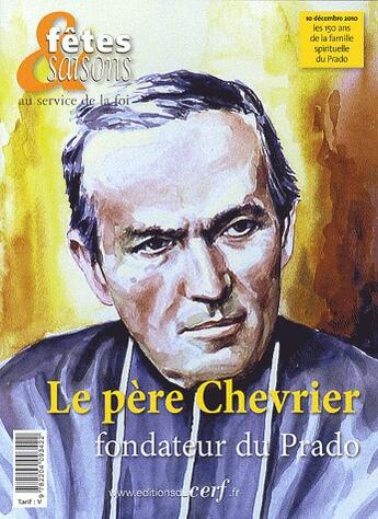 Couverture du livre « Le père Chevrier fondateur du Prado (décembre 2010) » de  aux éditions Cerf