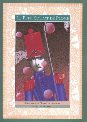 Couverture du livre « Le petit soldat de plomb » de Hans Christian Andersen et Georges Lemoine aux éditions Grasset Et Fasquelle