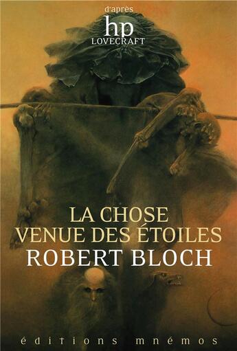 Couverture du livre « La chose venue des étoiles » de Robert Bloch aux éditions Mnemos