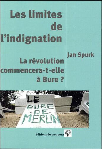 Couverture du livre « Les limites de l'indignation » de Jan Spurk aux éditions Croquant