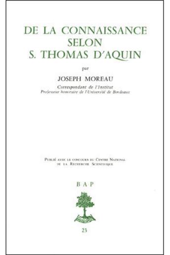 Couverture du livre « De la connaissance selon st thomas d'aquin » de Joseph Moreau aux éditions Beauchesne