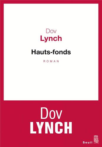Couverture du livre « Hauts-fonds » de Dov Lynch aux éditions Seuil