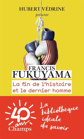 Couverture du livre « La fin de l'histoire et le dernier homme » de Francis Fukuyama aux éditions Flammarion