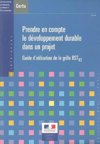 Couverture du livre « Prendre en compte le developpement durable dans un projet. guide d'utilisation de la grille rsto2 (r » de  aux éditions Cerema
