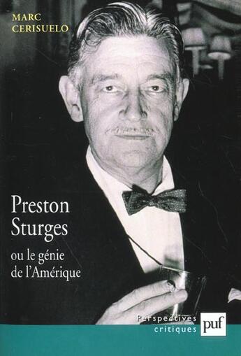 Couverture du livre « Preston sturges ou le genie de l'amerique » de Marc Cerisuelo aux éditions Puf