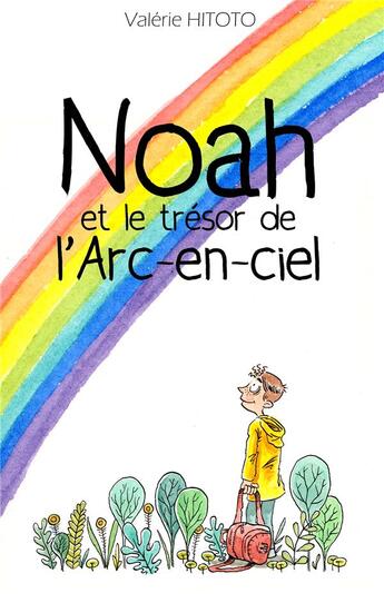 Couverture du livre « Noah et le trésor de l'arc-en-ciel » de Hitoto Valerie aux éditions Books On Demand