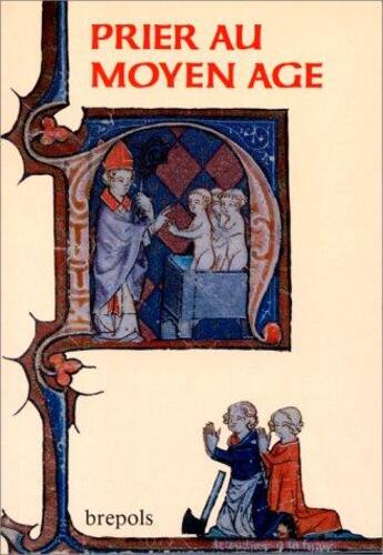 Couverture du livre « Prier au moyen age » de Beriou/Berlioz aux éditions Brepols