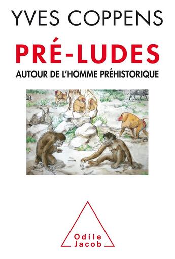 Couverture du livre « Pré-ludes » de Yves Coppens aux éditions Odile Jacob
