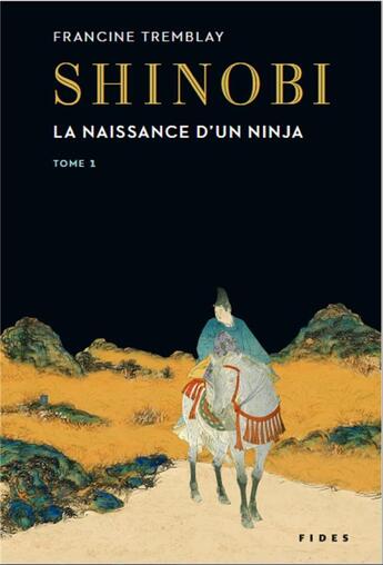 Couverture du livre « Shinobi Tome 1 : la naissance d'un ninja » de Francine Tremblay aux éditions Fides