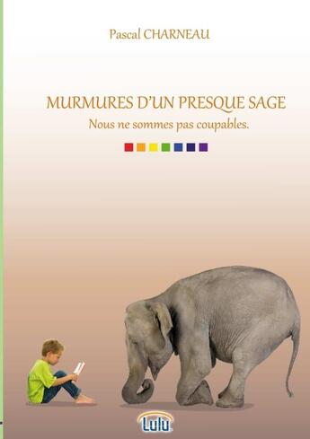 Couverture du livre « Murmures d'un presque sage » de Charneau Pascal aux éditions Lulu
