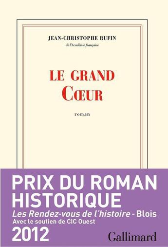 Couverture du livre « Le grand Coeur » de Jean-Christophe Rufin aux éditions Gallimard