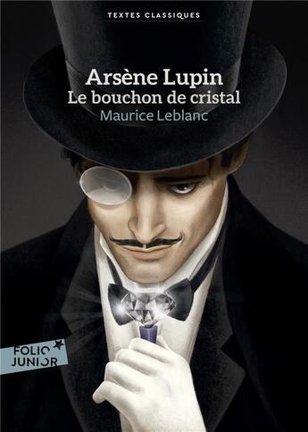 Couverture du livre « Arsène Lupin : le bouchon de cristal » de Maurice Leblanc aux éditions Gallimard-jeunesse