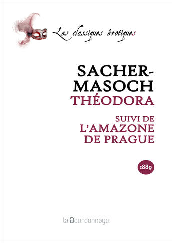 Couverture du livre « Theodora Suivi De L'Amazone De Prague - 2eme Ed. » de Von Sacher-Masoch Le aux éditions La Bourdonnaye