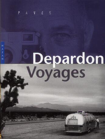 Couverture du livre « Depardon voyages » de Raymond Depardon et Michel Butel aux éditions Hazan