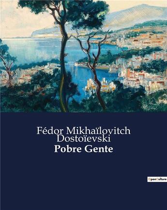 Couverture du livre « Pobre Gente » de Fedor Mikhailovitch Dostoievski aux éditions Culturea
