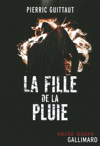 Couverture du livre « La fille de la pluie » de Pierric Guittaut aux éditions Gallimard