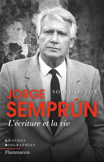 Couverture du livre « Jorge Semprúm, l'écriture et la vie » de Soledad Fox aux éditions Flammarion