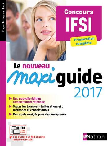 Couverture du livre « Le maxi guide ; concours IFSI (édition 2017) » de  aux éditions Nathan