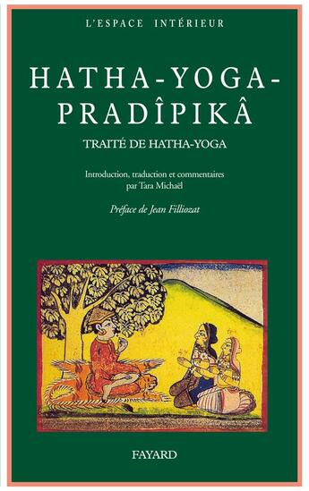 Couverture du livre « Hatha-Yoga-Pradîpikã : Traité sanskrit de Hatha-Yoga » de Svatmarama Yogi aux éditions Fayard